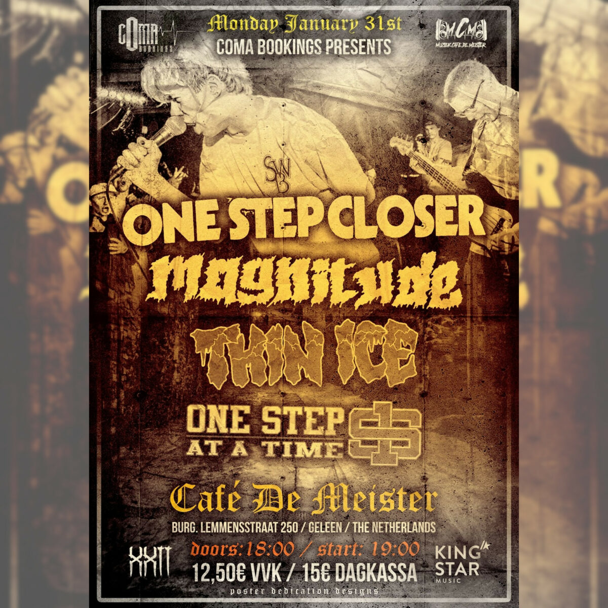 One Step Closer, Magnitude, Thin Ice, Once Step At A Time - Cafe De Meister, Geleen (NL)