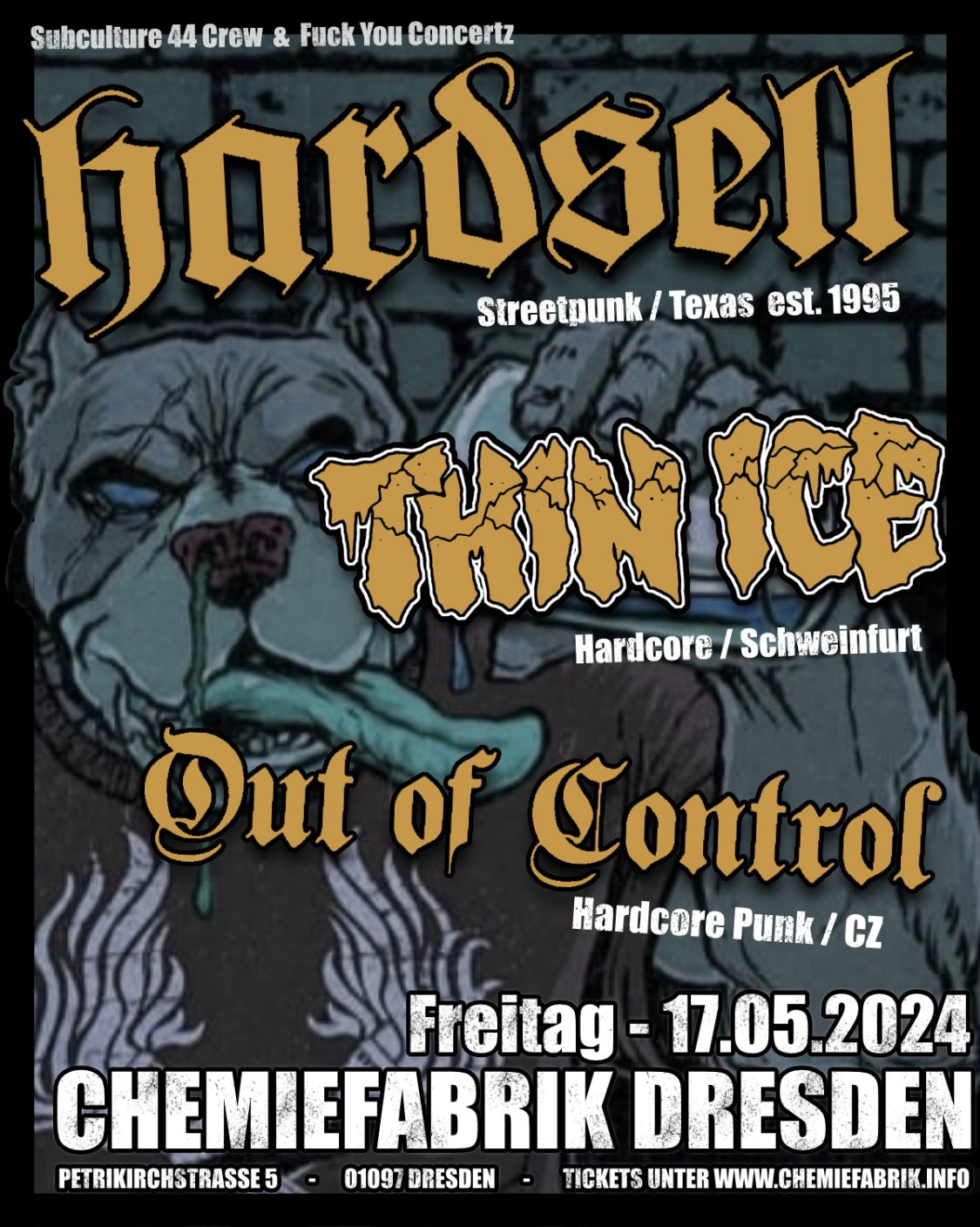 2024-05-17 - Hardsell, Out Of Control, Thin Ice - Chemiefabrik, Dresden